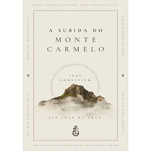 A Subida do Monte Carmelo - São João da Cruz (CAPA DURA)