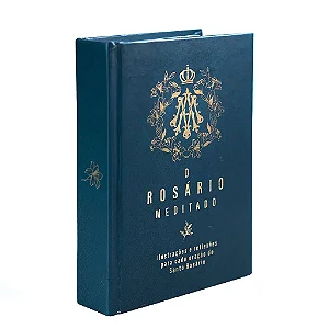 O Rosário Meditado - Ilustrado e Colorido (CAPA DURA)