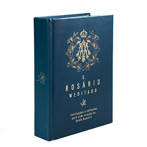 O Rosário Meditado - Ilustrado e Colorido (CAPA DURA)