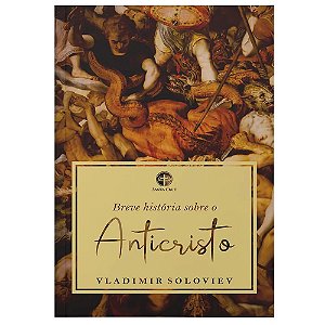 Breve História sobre o Anticristo - Vladimir Soloviev