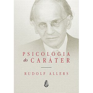 Psicologia do Caráter - Rudolf Allers