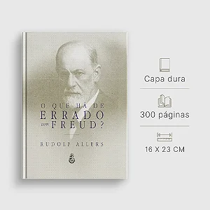 O Que Há de Errado Com Freud? - Rudolf Allers (CAPA DURA)