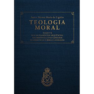 Teologia Moral VII - (CAPA DURA LUXO)