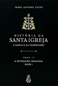 História da Santa Igreja - Tomo III - Padre A. Sáenz(CAPA DURA)