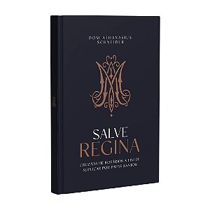 Salve Regina - Dom Athanasius Schneider (CAPA DURA)