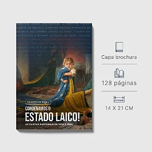 Condenamos o Estado Laico! - As Cartas Pastorais de 1890 e 1900