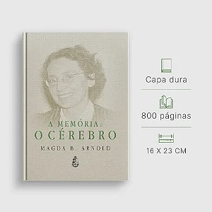 A Memória e o Cérebro - Magda B. Arnold (CAPA DURA)
