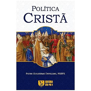 Política Cristã - Padre Guilherme Devillers, FSSPX
