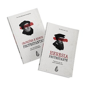 Combo Heresia Protestante (3ª edição)