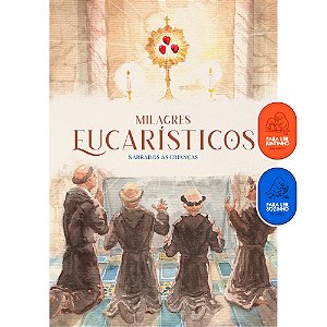 Milagres Eucarísticos Narrados às Crianças (CAPA DURA)