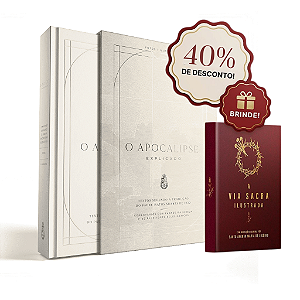O Apocalipse Explicado - Comentários, Fotografias e Ilustrações (CAPA DURA)