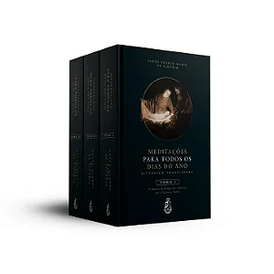 Meditações para Todos os Dias do Ano - Santo Afonso de Ligório (Três volumes)