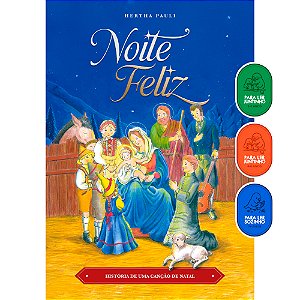Noite Feliz: história de uma canção de Natal - Hertha Pauli