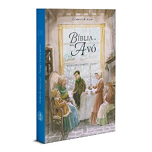 Bíblia de uma avó: Antigo Testamento - parte 1 - Condessa de Ségur (CAPA DURA)