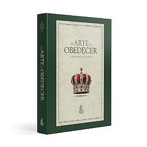 A Arte de Obedecer - Mário Gonçalves Viana