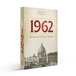 1962 - Revolução na Igreja