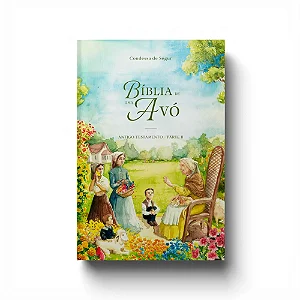 Bíblia de uma avó: Antigo Testamento - parte 2 - Condessa de Ségur (CAPA DURA)