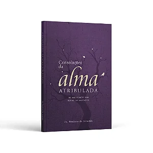 Consolações da Alma Atribulada - Padre Teodoro de Almeida