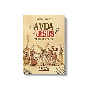 A Vida de Jesus em Verso e Prosa - Gomes Leal e Maria de Azevedo