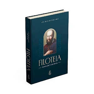 Filoteia, introdução a vida devota - São Francisco de Sales