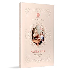 Santa Ana: Mãe da Mãe de Deus - Mons. Ascanio Brandão