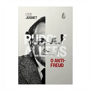 Rudolf Allers: o anti-Freud - Louis Jugnet (CAPA DURA)