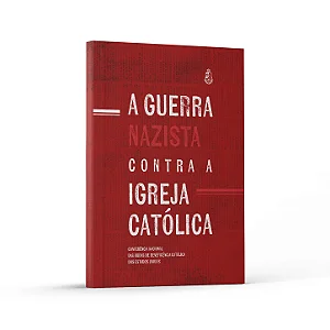 A Guerra Nazista contra a Igreja Católica - Bispos católicos da Alemanha