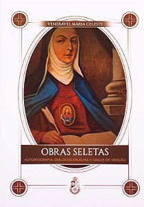 Obras Seletas da Venerável Madre Maria Celeste (CAPA DURA)