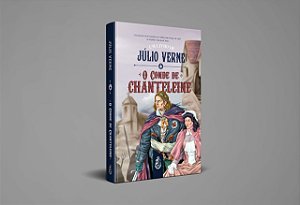 O Conde de Chanteleine - Júlio Verne (CAPA DURA)