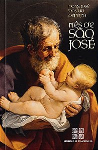 Mês de São José - Mons. José Basílio Pereira