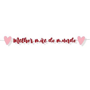 Faixa Decorativa Melhor Mãe do Mundo - 1 Unidade - Cromus - Rizzo