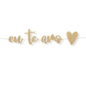Faixa Decorativa "Eu Te Amo" Glitter Dourado - 1 unidade - Cromus - Rizzo