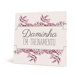 Placa "Daminha Em Treinamento" - Casamento Escarlate - 1 unidade - Cromus - Rizzo