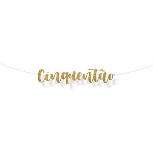 Faixa decorativa "Cinquentao" Glitter Ouro - 1 unidade - Cromus - Rizzo
