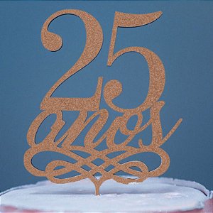 Topo de Bolo 25 Anos Glitter Rose Gold Sonho Fino Rizzo Confeitaria