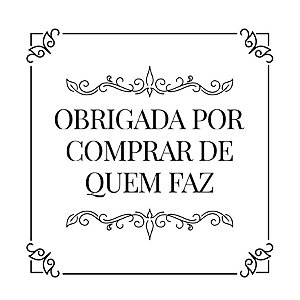 Carimbo Artesanal Obrigada por Comprar de quem Faz - Cod.RI-057 - Rizzo Confeitaria