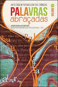 ANTOLOGIA PALAVRAS ABRAÇADAS - VOLUME I