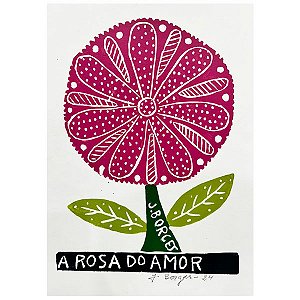 Xilogravura A Rosa do Amor P - assinada por J. Borges - PE (Última