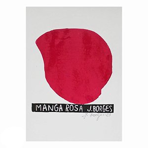 Xilogravura "Manga Rosa" P - J. Borges - PE