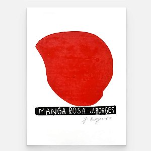Xilogravura Manga Rosa P - assinada por J. Borges - PE (Última Peça)