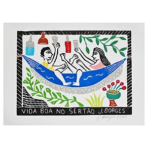 Xilogravura "Vida Boa no Sertão" M - J. Borges - PE