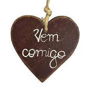 Coração com Dizeres "Vem Comigo" - Beth - MG