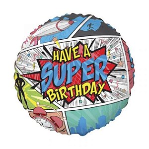 Balão Metalizado Have A Super Birthday 20''/50cm Megatoon