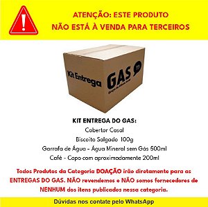 DOAÇÃO de Kit Entrega Individual as "ENTREGAS DO GAS" - NÃO REVENDEMOS