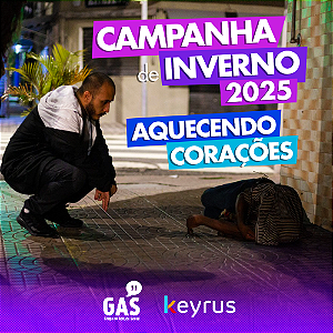 Campanha de Inverno 2025 – Aquecendo Corações - Parceria GAS e Keyrus