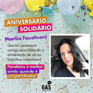 Aniversário Solidário do MARÍLIA FAUSTINONI - Doação GAS PETS