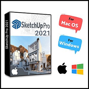 Sketchup Pro 2021 64x p/ Win/MAC com acesso vitalício e Completo português