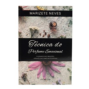 Técnica Do Perfume Emocional - Marizete Neves