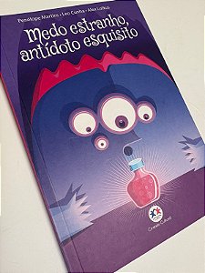 Medo estranho, antídoto esquisito
