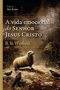 A vida emocional do Senhor Jesus Cristo